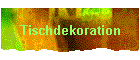 Tischdekoration