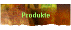 Produkte